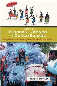 From the Kingdom of Kongo to Congo Square