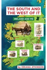 The South and The West of It: Ireland and Me