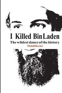 I killed Bin Laden