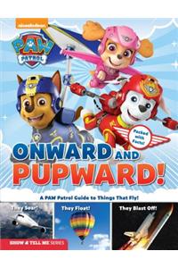 Paw Patrol: Onward and Pupward