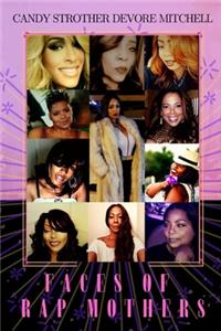 Faces of Rap Mothers