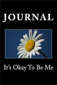It's Okay To Be Me