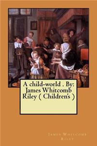 child-world . By