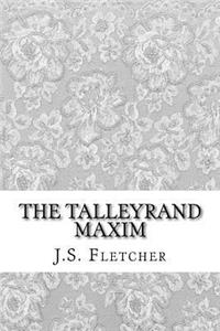 The Talleyrand Maxim