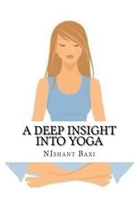 A Deep Insight into Yoga