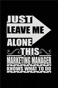 Just Leave Me Alone This Marketing Manager Knows What To Do