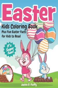 Easter Kids Coloring Book Plus Fun Easter Facts for Kids to Read