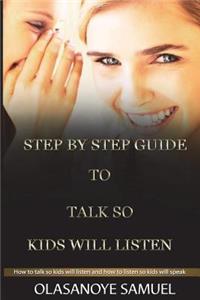 Step by step guide to Talk so Kids will listen