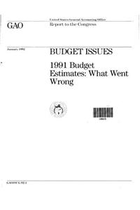 Budget Issues: 1991 Budget Estimates: What Went Wrong
