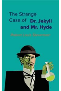 The Strange Case of Dr. Jekyll and Mr. Hyde