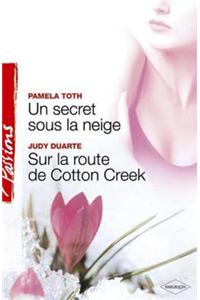 Un Secret Sous La Neige - Sur La Route de Cotton Creek (Harlequin Passions)