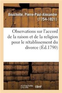 Observations Sur l'Accord de la Raison Et de la Religion Pour Le Rétablissement Du Divorce