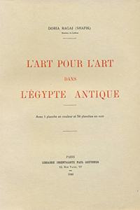 L'Art Pour l'Art Dans l'Egypte Antique
