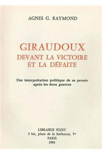 Giraudoux Devant La Victoire Et La Defaite