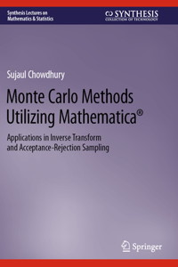 Monte Carlo Methods Utilizing Mathematica(r)