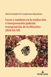 Luces y sombras en la traduccion e interpretacion judicial