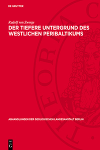 Der Tiefere Untergrund Des Westlichen Peribaltikums