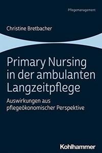 Primary Nursing in Der Ambulanten Langzeitpflege