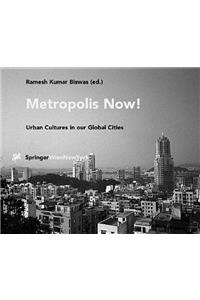Metropolis Now!