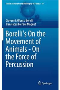 Borelli's On the Movement of Animals - On the Force of Percussion