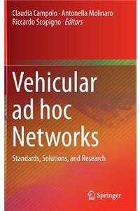 Vehicular AD Hoc Networks: Standards, Solutions, and Research