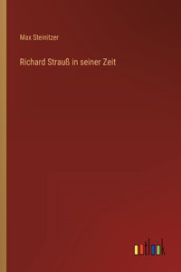 Richard Strauß in seiner Zeit