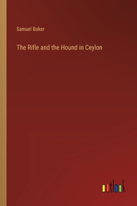 Rifle and the Hound in Ceylon