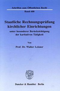 Staatliche Rechnungsprufung Kirchlicher Einrichtungen,: Unter Besonderer Berucksichtigung Der Karitativen Tatigkeit