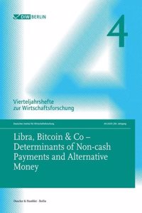 Libra, Bitcoin & Co - Determinants of Non-Cash Payments and Alternative Money