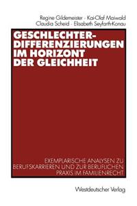 Geschlechterdifferenzierungen Im Horizont Der Gleichheit