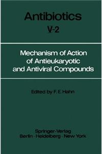 Mechanism of Action of Antieukaryotic and Antiviral Compounds