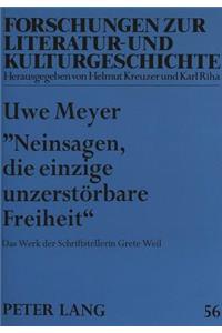 «Neinsagen, Die Einzige Unzerstoerbare Freiheit»