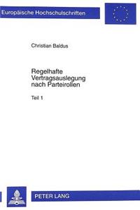 Regelhafte Vertragsauslegung Nach Parteirollen Im Klassischen Roemischen Recht Und in Der Modernen Voelkerrechtswissenschaft