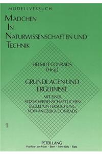 Modellversuch «Maedchen in Naturwissenschaften und Technik (MiNT)»: Grundlagen Und Ergebnisse. Mit Einer Sozialwissenschatlichen Begleituntersuchung Von Angelika Conrads