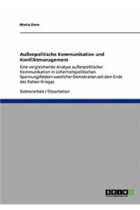 Außenpolitische Kommunikation und Konfliktmanagement