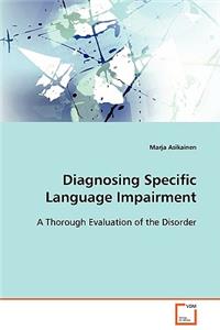 Diagnosing Specific Language Impairment