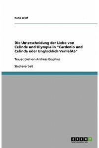 Die Unterscheidung der Liebe von Celinde und Olympia in Cardenio und Celinde oder Unglücklich Verliebte