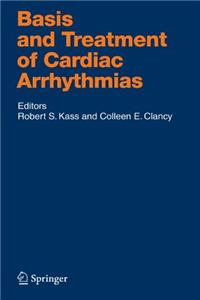 Basis and Treatment of Cardiac Arrhythmias