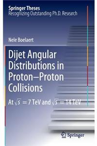 Dijet Angular Distributions in Proton-Proton Collisions