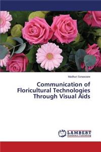 Communication of Floricultural Technologies Through Visual Aids
