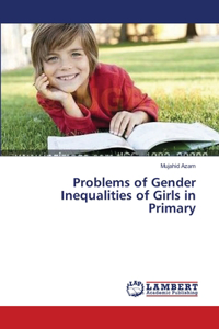 Problems of Gender Inequalities of Girls in Primary