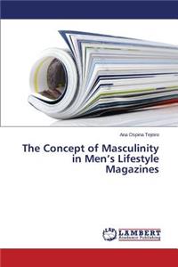 Concept of Masculinity in Men's Lifestyle Magazines