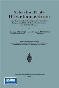 Schnellaufende Dieselmaschinen Unter Besonderer Berücksichtigung Der Während Des Krieges Ausgebildeten U-Boots-Dieselmaschinen Und Bord-Dieseldynamos
