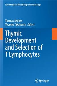 Thymic Development and Selection of T Lymphocytes