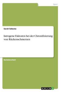 Iatrogene Faktoren bei der Chronifizierung von Rückenschmerzen