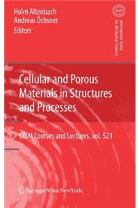 Cellular and Porous Materials in Structures and Processes