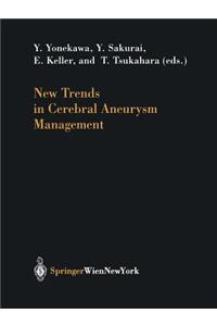 New Trends in Cerebral Aneurysm Management