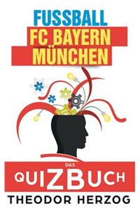 FC Bayern München: Das Quizbuch