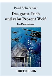 graue Tuch und zehn Prozent Weiß
