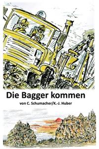 Bagger kommen!